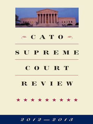 cover image of Cato Supreme Court Review, 2012-2013